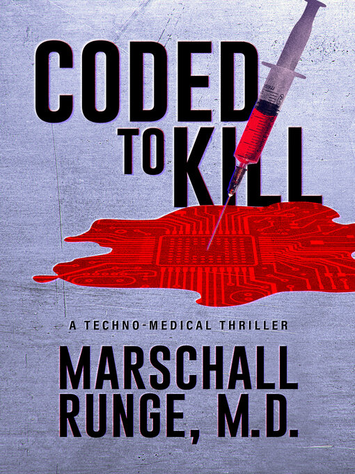 Title details for Coded to Kill by Marschall Runge M.D. - Available